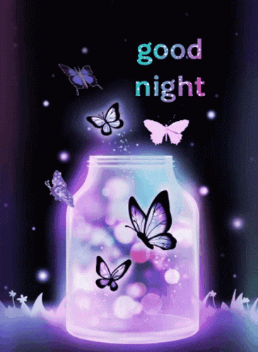 purple butterflies are flying out of a jar that says " good night "