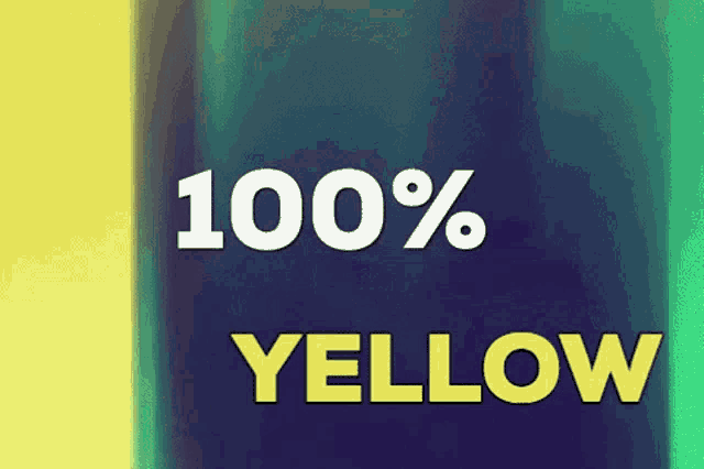 a sign that says 100 % yellow on a blue and yellow background