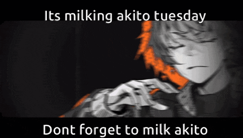 a black and white drawing of a person with the words " its milking akito tuesday "