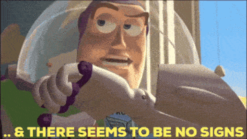 buzz lightyear from toy story is holding a piece of paper and says there seems to be no signs