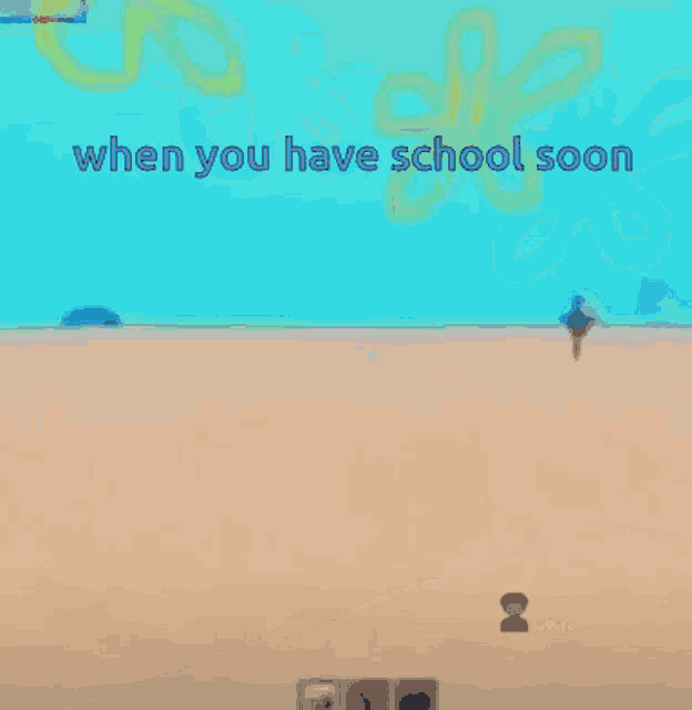 a cartoon of a beach with the words " when you have school soon " above it