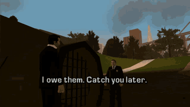 a video game scene with two men and the words " i owe them "