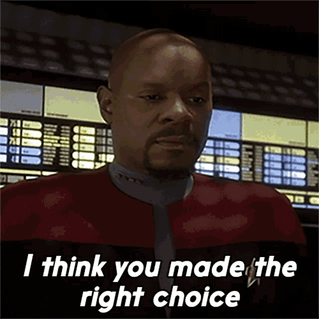 I Think You Made The Right Choice Benjamin Sisko GIF - I Think You Made The Right Choice Benjamin Sisko Star Trek GIFs