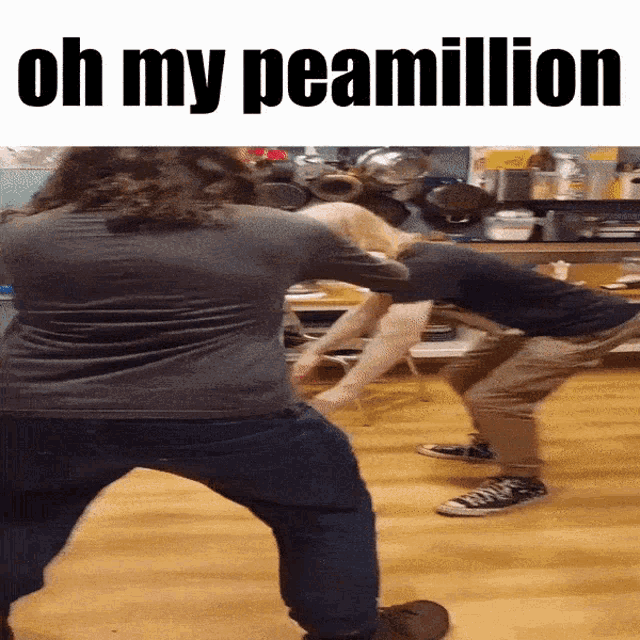 a meme of two people fighting with the words oh my peamillion above them