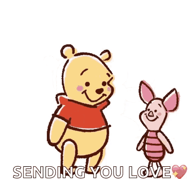 a cartoon of winnie the pooh hugging piglet with the words sending you love below