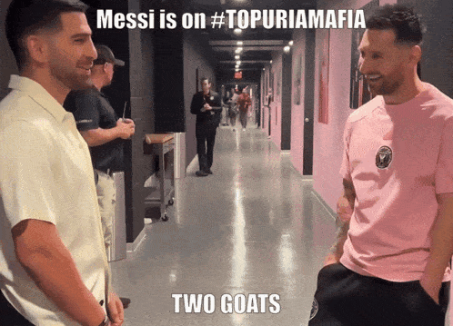 two men are standing in a hallway with the caption messi is on #topuriamafia two goats