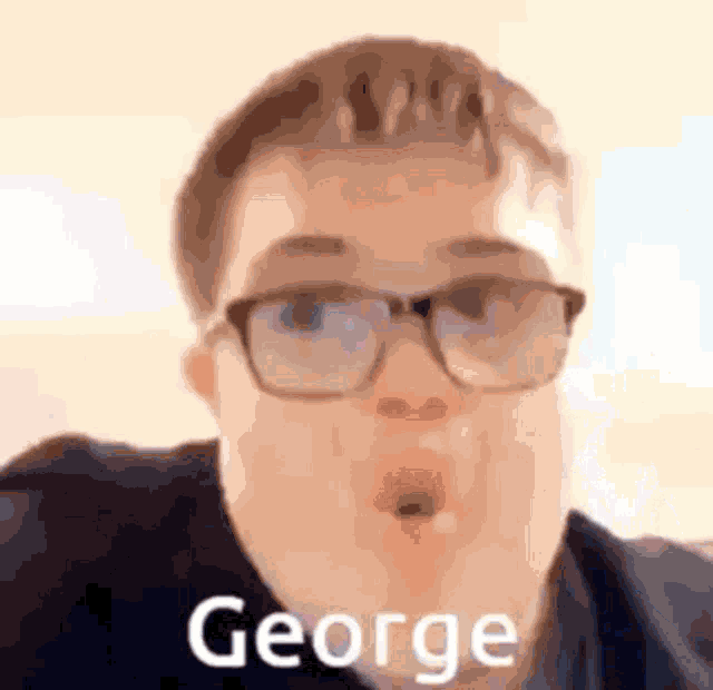 a man wearing glasses is making a funny face and the word george is on his face .