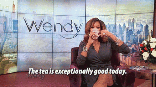 Wendy Williams The Tea Is Exceptionally Good Today GIF - Wendy Williams The Tea Is Exceptionally Good Today Good GIFs