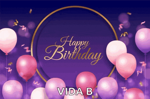 a purple background with pink and purple balloons and the words " happy birthday vida b "