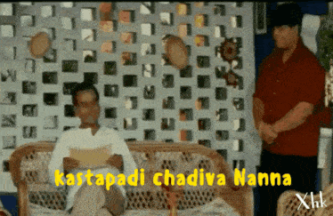a man sitting on a couch with the words kastapadi chadiva nanna written in yellow