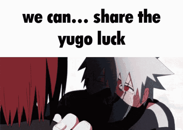 a picture of two anime characters with the words " we can share the yugo luck "