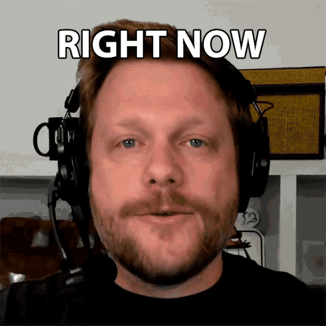 a man wearing headphones has the words right now written on his face