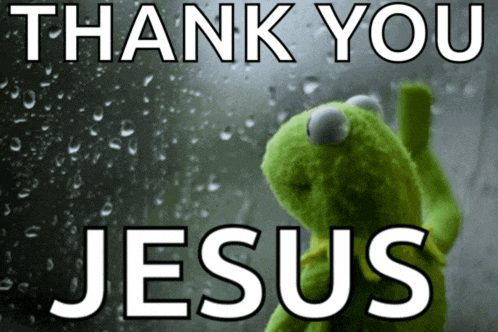 a kermit the frog says thank you jesus in front of rain drops