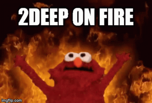 Fire 2deep GIF - Fire 2deep On Fire GIFs