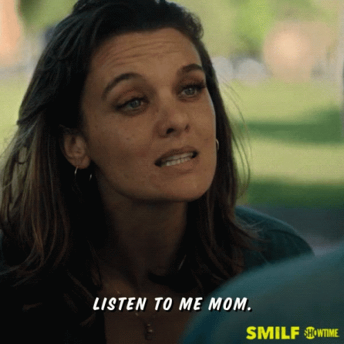 Listen To Me Mom Mom Problems GIF - Listen To Me Mom Listen To Me Mom Problems GIFs