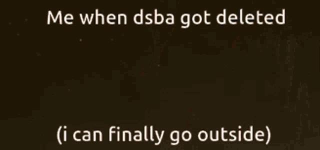 a cartoon of a girl with horns and the words me when dsba got deleted i can finally go outside