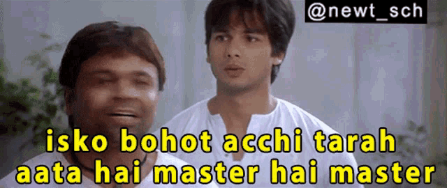 two men are standing next to each other with a caption that says isko bohot acchi tarah aata hai master hai master