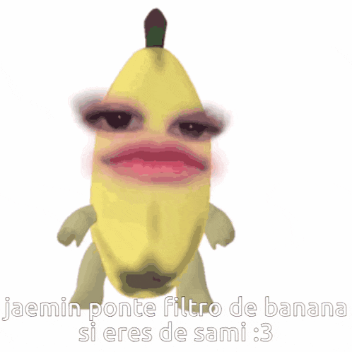 a picture of a banana with a face and the words " jaemin ponte filtro de banana si eres de sami 3 "