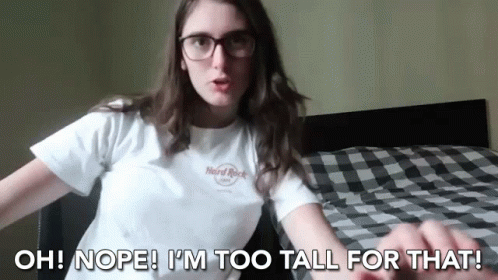 Oh Nope Im Too Tall For That Tall GIF - Oh Nope Im Too Tall For That Im Too Tall Tall GIFs