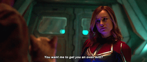 Captain Marvel You Want Me To Get You An Oven Mitt GIF - Captain Marvel You Want Me To Get You An Oven Mitt Oven Mitts GIFs