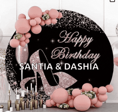 a happy birthday sign for santia and dashia is surrounded by pink balloons