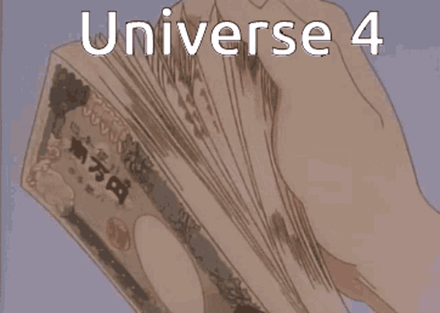 a person is holding a stack of money with the words universe 4 written above them