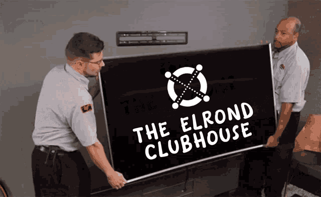 two men are carrying a large black sign that says the elrond clubhouse