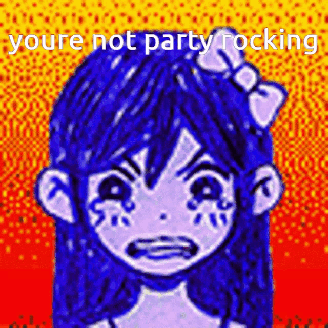 a drawing of a girl with the words " you 're not party rocking " on the bottom