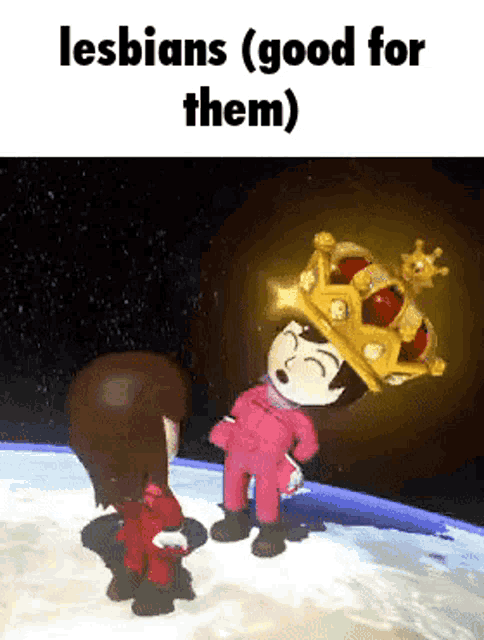 a cartoon character with a crown on his head and the words lesbians ( good for them ) on the bottom