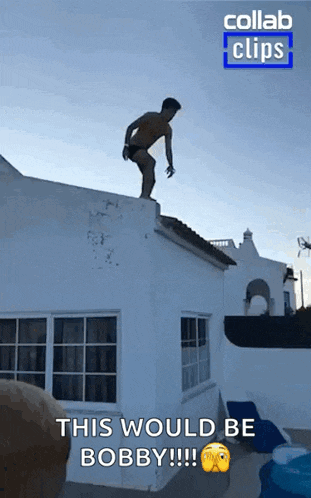 a man in a bathing suit is jumping off the roof of a building with the caption " this would be bobby "