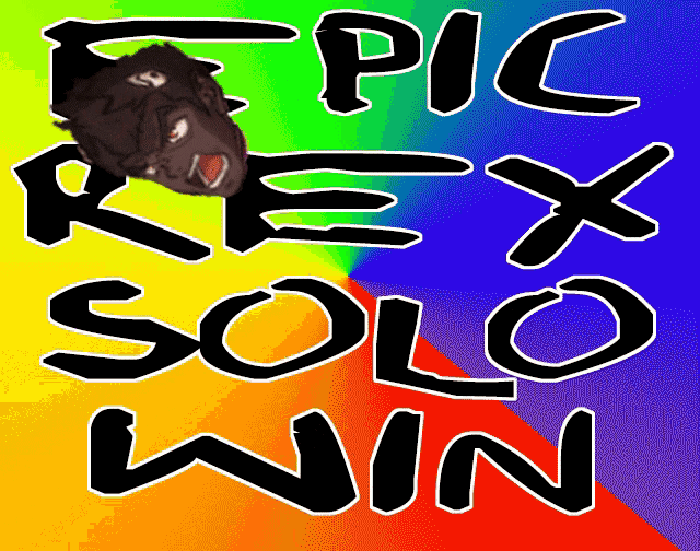 a rainbow background with the words epic rex solo win on it