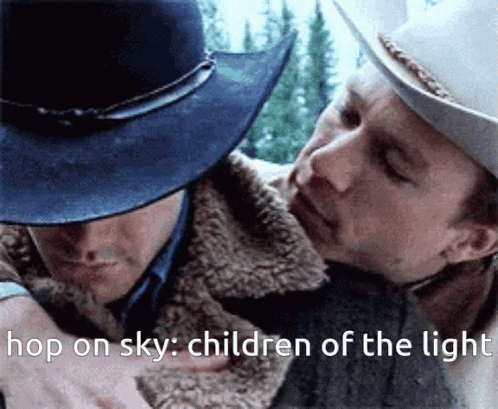 two men in cowboy hats are hugging each other with the words hop on sky children of the light above them