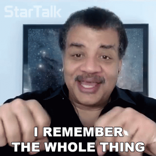 I Remember The Whole Thing Neil Degrasse Tyson GIF