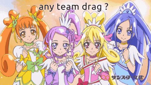 a group of anime girls are standing next to each other with the words any team drag below them