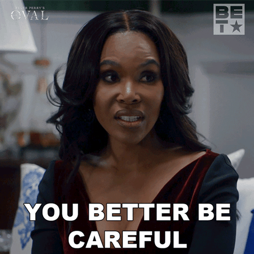 You Better Be Careful Simone GIF - You Better Be Careful Simone The Oval GIFs