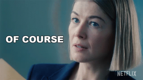 Of Course Rosamund Pike GIF - Of Course Rosamund Pike Marla Grayson GIFs