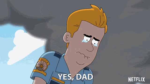 a cartoon of a police officer crying with the words yes dad below him