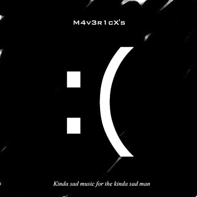 a black and white smiley face on a black background with the words `` kinda sad music for the kinda sad man '' .