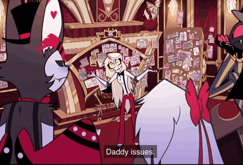 a cartoon character says " daddy issues " at the bottom of the image