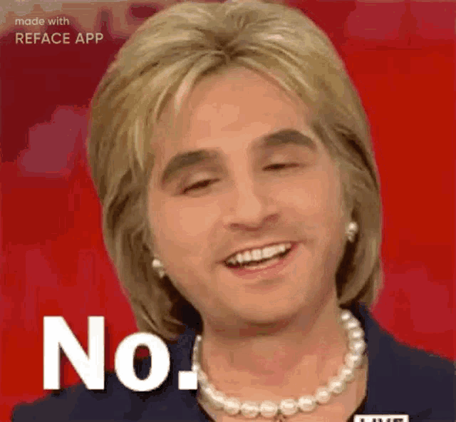 a woman wearing a wig and a pearl necklace is smiling and says no .