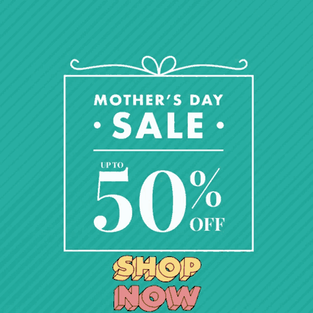 a poster for mother 's day sale up to 50 percent off