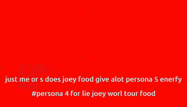a picture of joker from persona 5 with the caption " persona 4 for lie joey wort tour food "