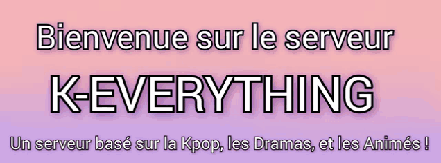 a sign that says bienvenue sur le serveur k-everything on it