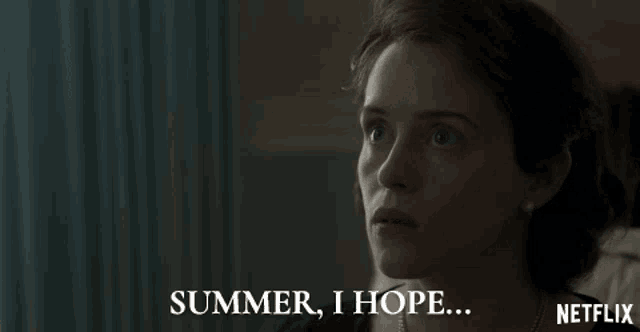 a woman says summer i hope netflix on the bottom