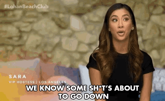 a woman says we know some sh * ts about to go down