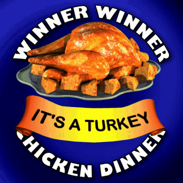 a winner winner it 's a turkey chicken dinner advertisement