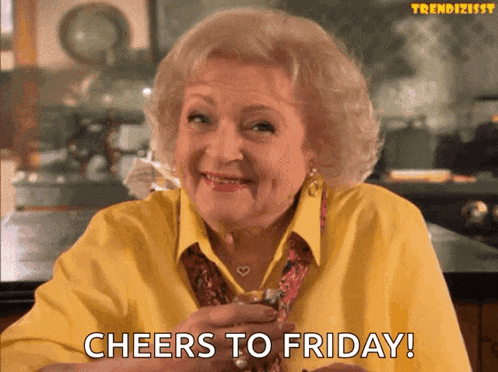 a woman in a yellow shirt is smiling and says cheers to friday
