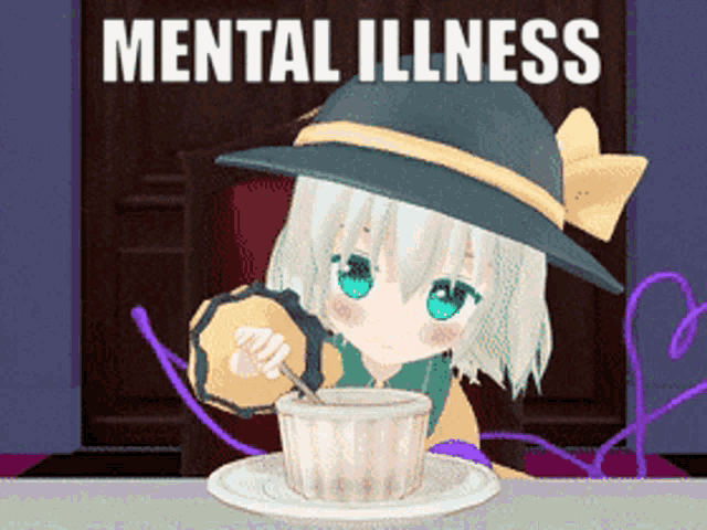 a girl in a hat is sitting at a table with a cup of tea and the words mental illness written on the bottom