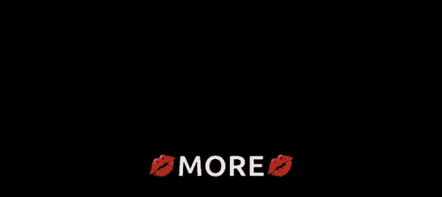 a black background with the words " i love you more " written on it