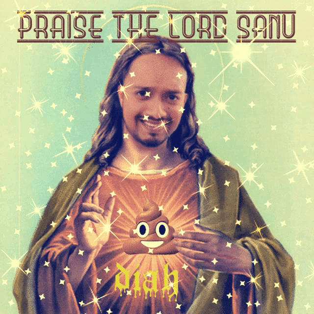 a picture of jesus with a poop face and the words praise the lord sano